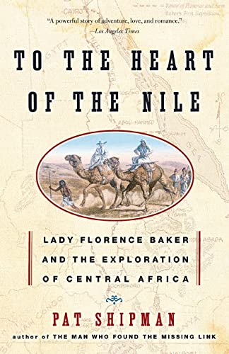 To the Heart of the Nile: Lady Florence Baker and the Exploration of Central Africa von William Morrow