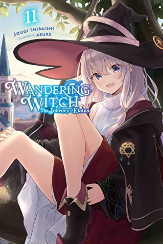 Wandering Witch: The Journey of Elaina, Vol. 11 (light novel) (WANDERING WITCH JOURNEY ELAINA LIGHT NOVEL SC)