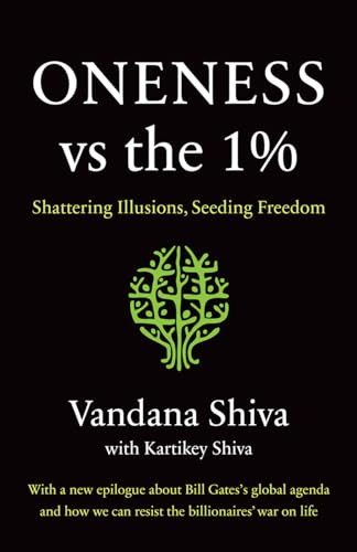 Oneness Vs. the 1%: Shattering Illusions, Seeding Freedom