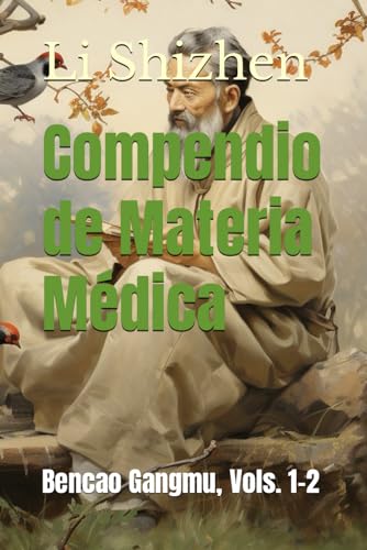 Compendio de Materia Médica: Bencao Gangmu, Vols. 1-2 von Independently published