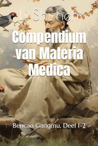 Compendium van Materia Medica: Bencao Gangmu, Deel 1-2 von Independently published