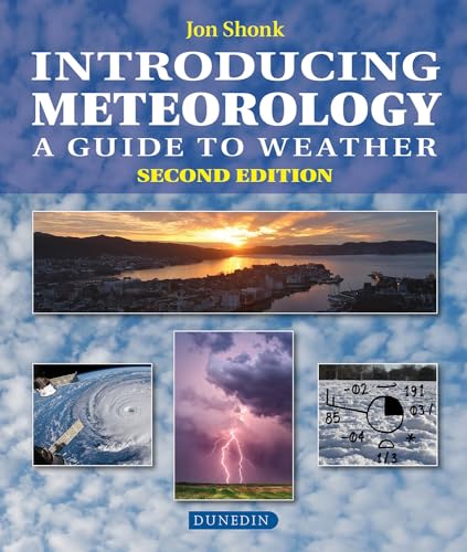 Introducing Meteorology: A Guide to the Weather (Introducing Earth and Environmental Sciences) von Dunedin Academic Press