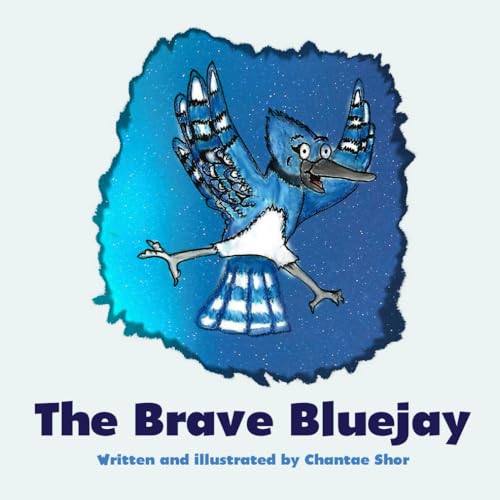 The Brave Bluejay von Independently published