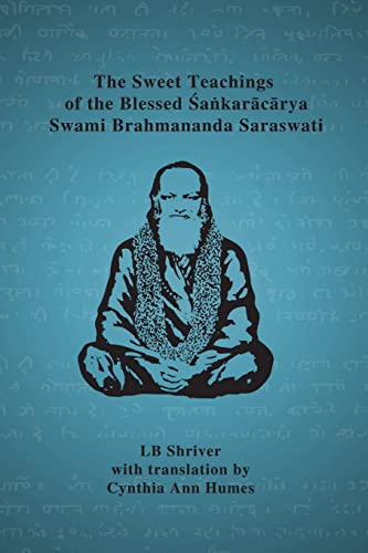 The Sweet Teachings of the Blessed Sankaracarya Swami Brahmananda Saraswati