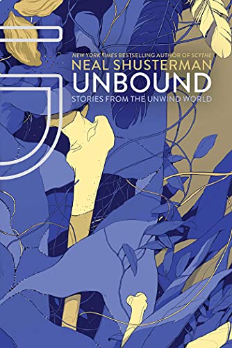 UnBound: Stories from the Unwind World (Unwind Dystology, Band 5) von Simon & Schuster