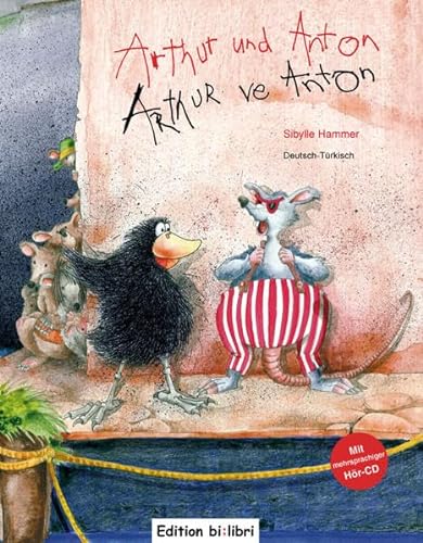 Arthur und Anton: Kinderbuch Deutsch-Türkisch mit mehrsprachiger Audio-CD von Hueber