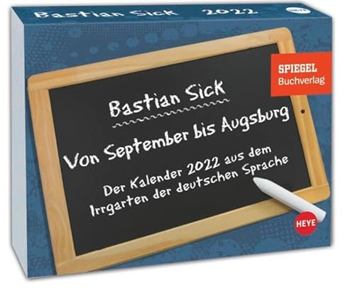 Bastian Sick Tagesabreißkalender 2022: Von Karlfreitag bis Oktobert von Heye Kalender