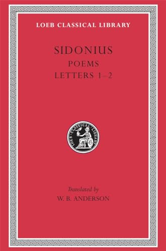 Poems. Letters: Books 1-2 (Loeb Classical Library)