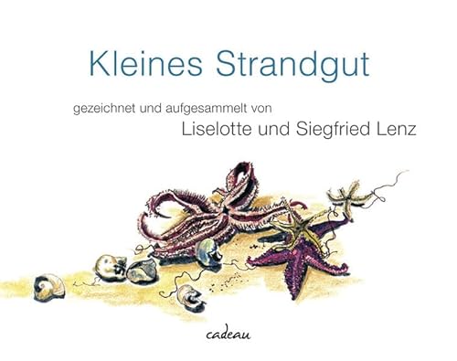 Kleines Strandgut: aufgesammelt und gezeichnet von Liselotte und Siegfried Lenz