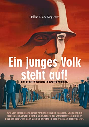 Ein junges Volk steht auf!: Eine gelebte Geschichte im Zweiten Weltkrieg. von Romeon-Verlag