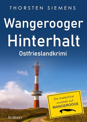 Wangerooger Hinterhalt. Ostfrieslandkrimi (Die Inselpolizei ermittelt auf Wangerooge) von Klarant