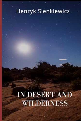 In Desert and Wilderness von Independently published