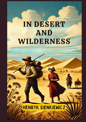 In Desert and Wilderness von Independently published