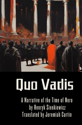 Quo Vadis: A Narrative of the Time of Nero von Independently published