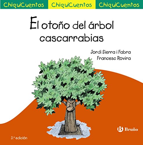 El otoño del árbol cascarrabias (Castellano - A PARTIR DE 3 AÑOS - CUENTOS - ChiquiCuentos)