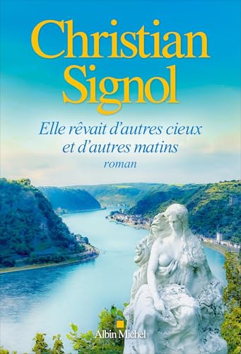 Elle rêvait d'autres cieux et d'autres matins: Roman von Albin Michel