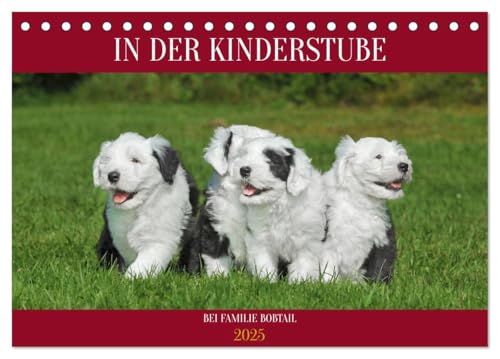 In der Kinderstube bei Familie Bobtail (Tischkalender 2025 DIN A5 quer), CALVENDO Monatskalender