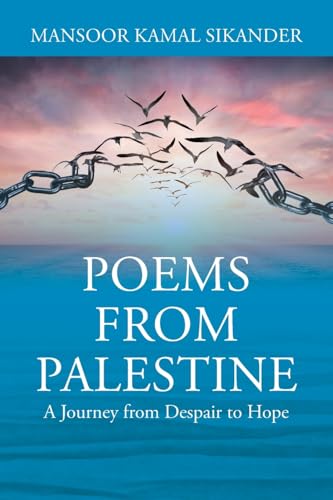 Poems from Palestine: A Journey from Despair and Hope von Outskirts Press