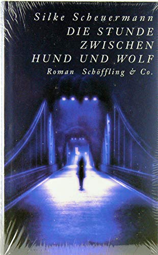 Die Stunde zwischen Hund und Wolf. Roman von Schoeffling + Co.