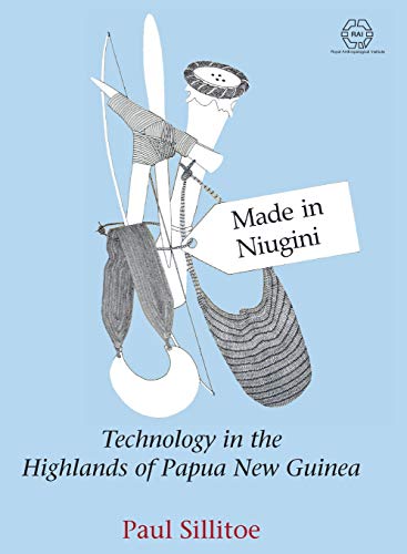 Made in Niugini: Technology in the Highlands of Papua New Guinea (Rai, Band 2)