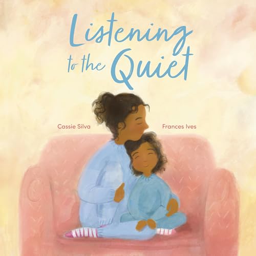 Listening to the Quiet von Lantana Publishing