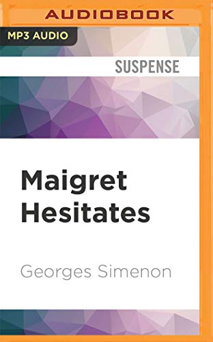 Maigret Hesitates (Inspector Maigret, Band 67) von Audible Studios on Brilliance audio