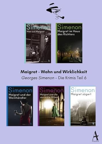 Maigret - Wahn und Wirklichkeit: Georges Simenon - Die Krimis Teil 6