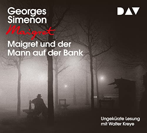 Maigret und der Mann auf der Bank: 41. Fall. Ungekürzte Lesung mit Walter Kreye (4 CDs) (Georges Simenon) von Audio Verlag Der GmbH