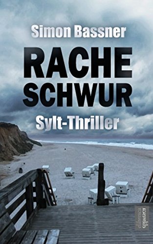 Racheschwur: Sylt-Thriller von CreateSpace Independent Publishing Platform