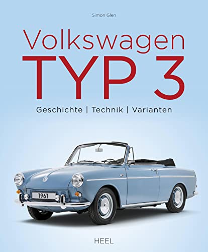 Volkswagen Typ 3: Geschichte - Technik - Varianten