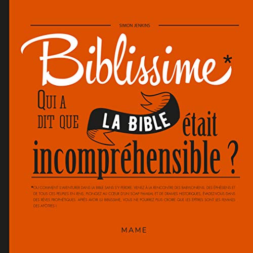 Biblissime - Qui a dit que la Bible était incompréhensible ? von MAME