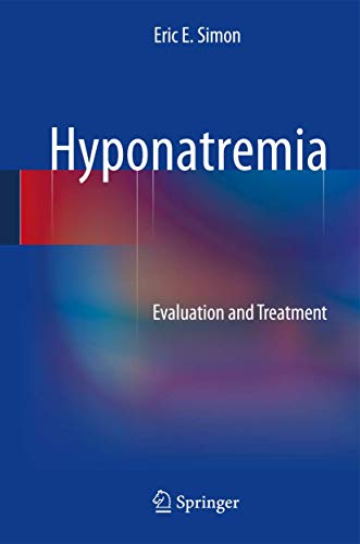 Hyponatremia: Evaluation and Treatment von Springer