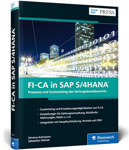 FI-CA in SAP S/4HANA: Ihr detaillierter Leitfaden für die Umsetzung der Debitorenbuchhaltung mit FI-CA (SAP PRESS) von Rheinwerk Verlag GmbH