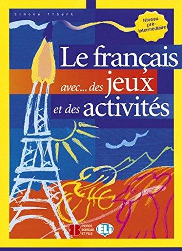 Le Francais avec... jeux et activites: Volume 2 (Libri di attività)