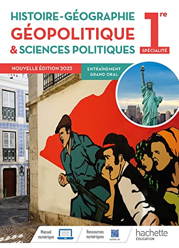 Histoire-Géographie, Géopolitique et Sciences politiques, 1re Spécialité - Livre élève - Ed. 2023 von HACHETTE EDUC