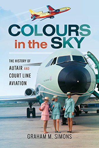 Colours in the Sky: The History of Autair and Court Line Aviation von Pen and Sword Aviation