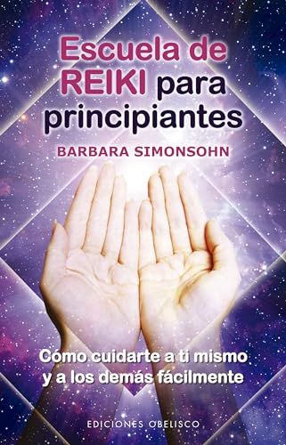 Escuela de reiki para principiantes (Salud y vida natural) von EDICIONES OBELISCO S.L.