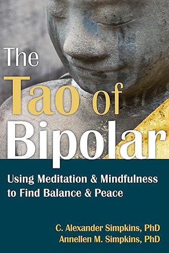 The Tao of Bipolar: Using Meditation & Mindfulness to Find Balance & Peace