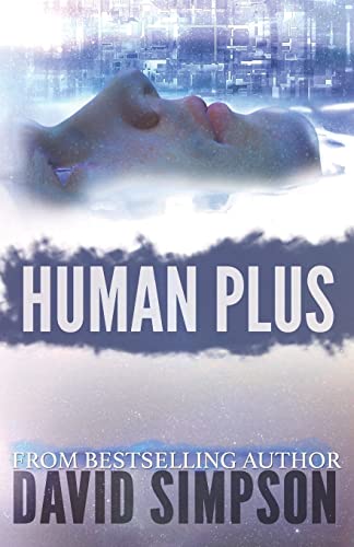 Human Plus (Post-Human Series, Band 4)