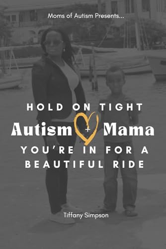 Hold On Tight Autism Mama, You’re In for A Beautiful Ride von Independently published