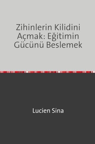 Zihinlerin Kilidini Açmak: Eğitimin Gücünü Beslemek: DE von epubli