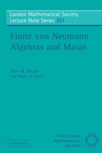 Finite von Neumann Algebras and Masas (London Mathematical Society Lecture Note Series, 351, Band 351) von Cambridge University Press