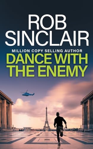 Dance with the Enemy: The brilliant blockbuster thriller from MILLION COPY BESTSELLER Rob Sinclair for 2024 (The Enemy Trilogy, 1) von Boldwood Books Ltd