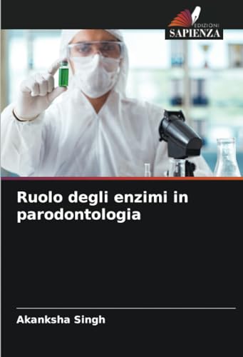 Ruolo degli enzimi in parodontologia von Edizioni Sapienza