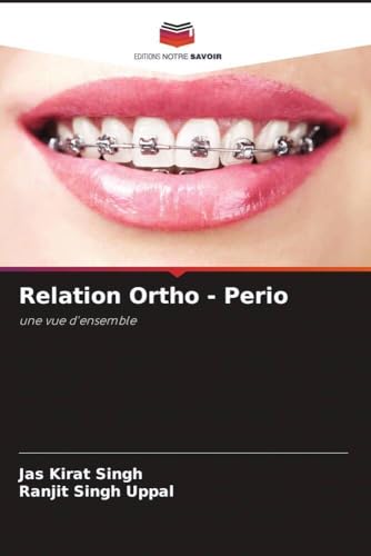 Relation Ortho - Perio: une vue d'ensemble von Editions Notre Savoir