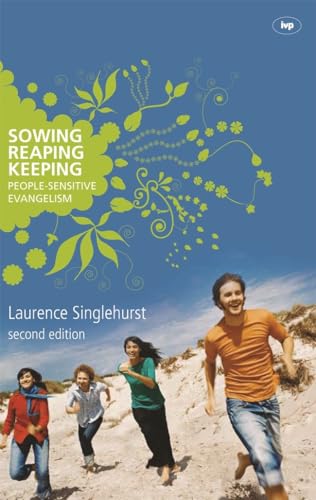 Sowing reaping keeping: People-sensitive Evangelism von IVP