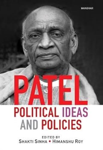 Patel Political Ideas and Policies von Manohar Publishers and Distributors