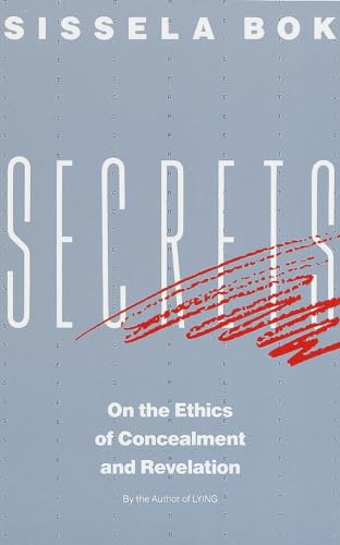Secrets: On the Ethics of Concealment and Revelation von Vintage