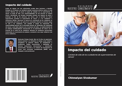 Impacto del cuidado: Calidad de vida de los cuidadores de supervivientes de cáncer von Ediciones Nuestro Conocimiento