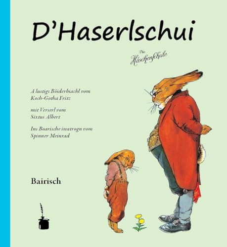 D’Haserlschui: Die Häschenschule - Bairisch: A lustigs Böiderbiachl ...Ins Boarische iwatrogn vom Spinner Meinrad